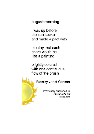 AUGUST MORNING is a poem written by the American poet Janet Cannon